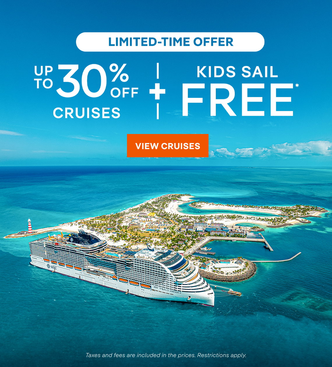Limited-Time Offer – Up to 30% Off Cruises + Kids Sail Free* – All Taxes & Fees Are Included in Prices* – Click to View Cruises & Book Now
