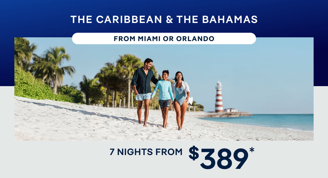 The Caribbean & The Bahamas – 7 Nights From Miami or Orlando (Port Canaveral) – Click to View Cruises & Book Now