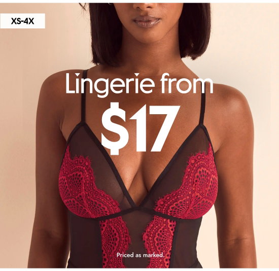 XS-4X. Lingerie from 17 dollars. Priced as marked.