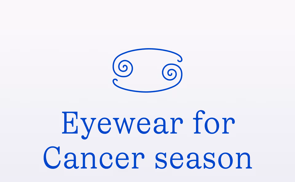 Eyewear for Cancer season