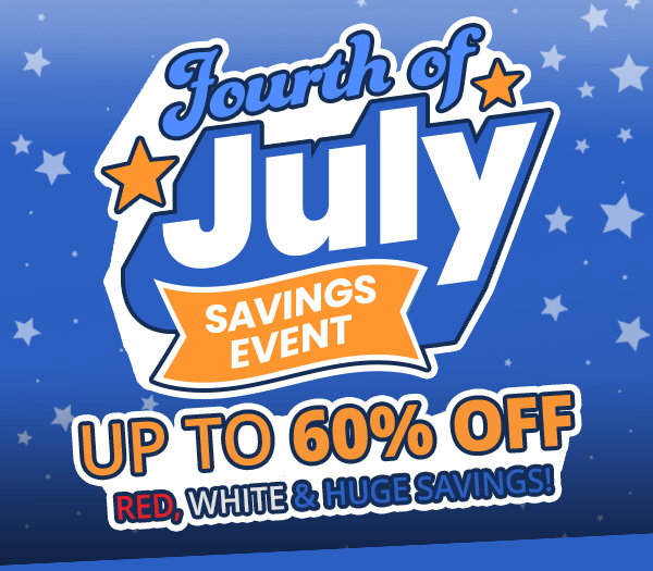 Fourth of July savings event up to 60% off leading brands