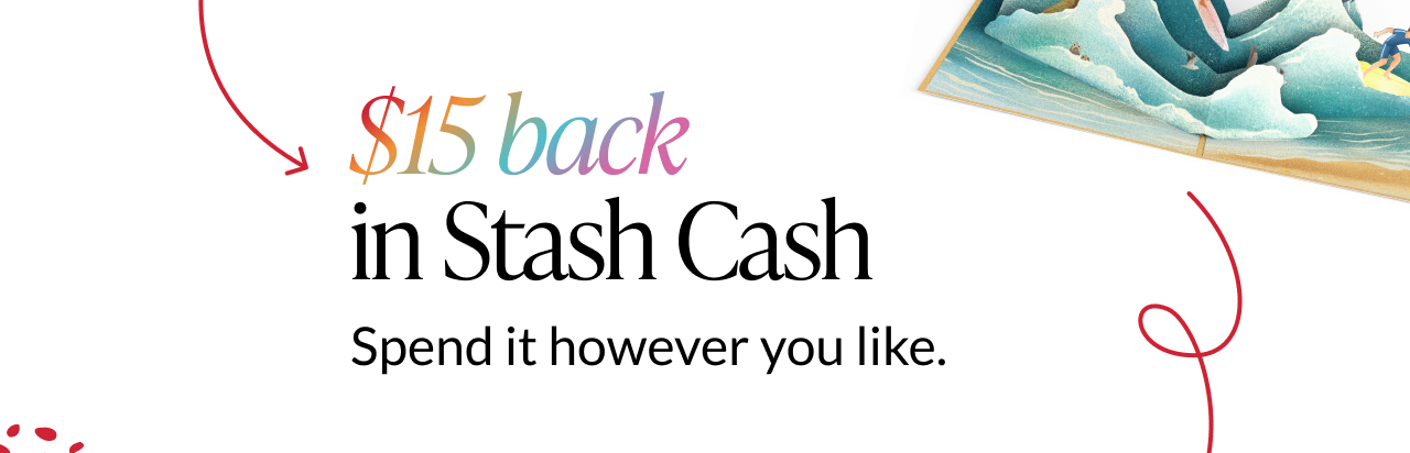 Earn $15 back in Stash Pass credit