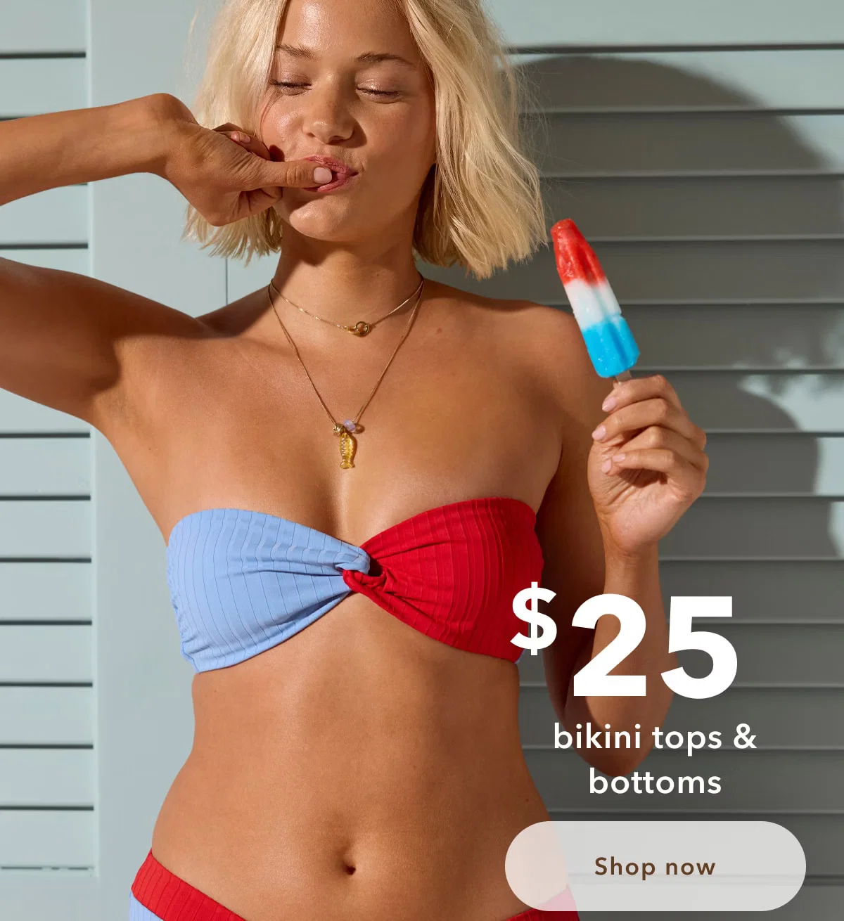 $25 bikini tops & bottoms | Shop now