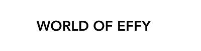 WORLD OF EFFY