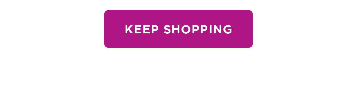 Keep Shopping