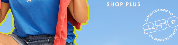 Shop plus. Countdown to 250.
