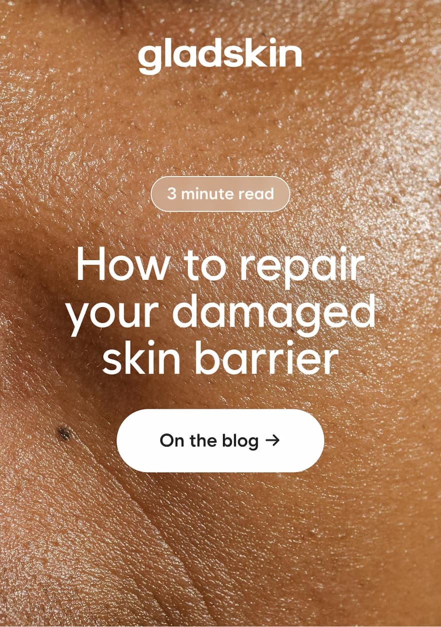 How to repair your damaged skin barrier CTA: On the blog →