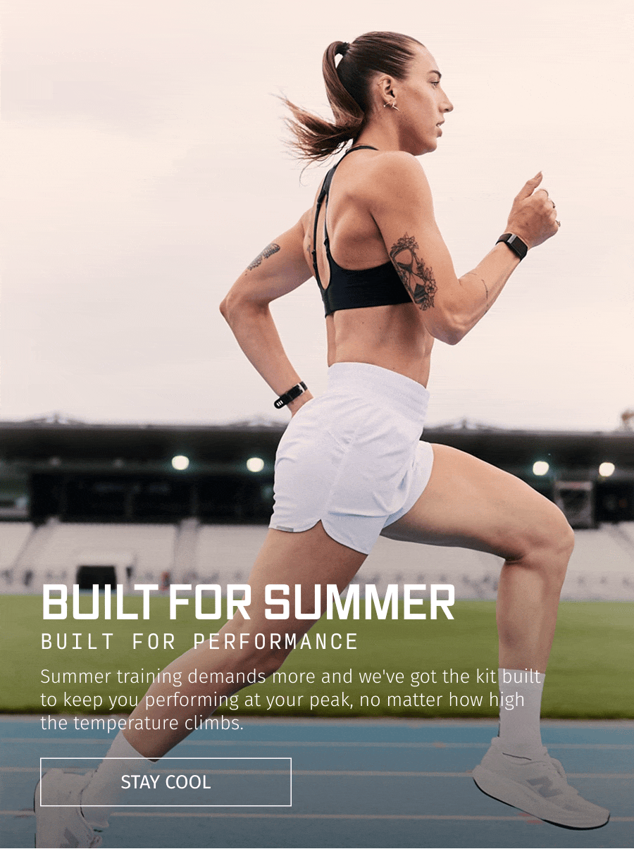 BUILT FOR SUMMER BUILT FOR PERFORMANCE | STAY COOL