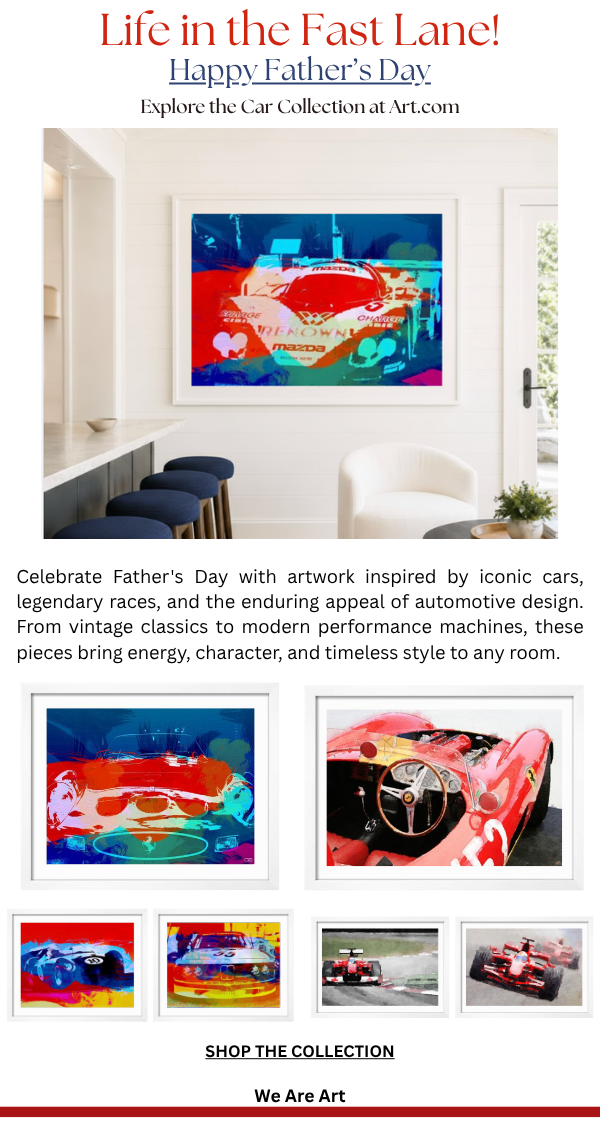 Life in the Fast Lane! Happy Father's Day - Explore the Car Collection at Art.com. Celebrate Father's Day with artwork inspired by iconic cars, legendary races, and the enduring appeal of automotive design. From vintage classics to modern performance machines, these pieces bring energy, character, and timeless design to any room.