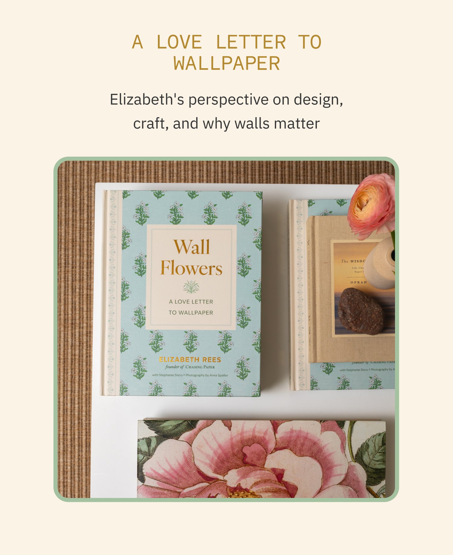 LINK A LOVE LETTER TO WALLPAPER Elizabeth's perspective on design, craft, and why walls matter