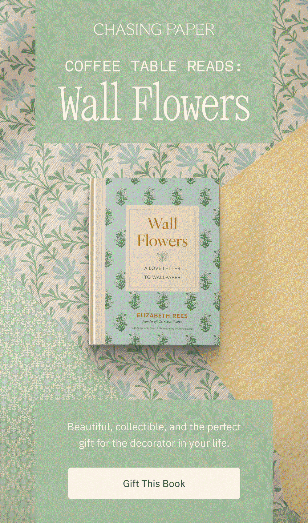 Coffee Table Reads: Wall Flowers Beautiful, collectible, and the perfect gift for the decorator in your life. Gift This Book