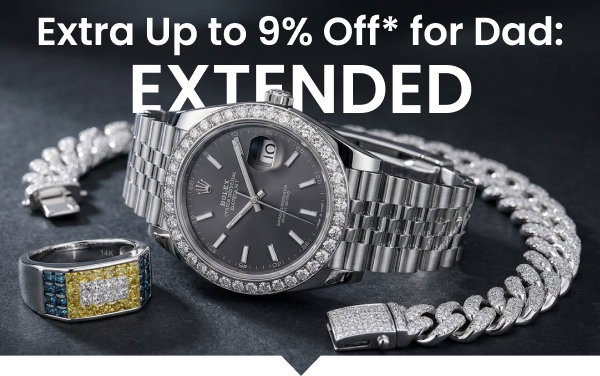 Extra Up to 9% Off* for Dad: EXTENDED
