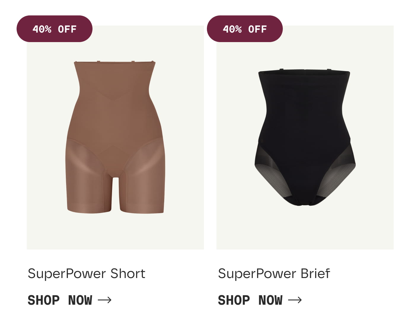 40% OFF | SuperPower Short | SHOP NOW | 40% OFF | SuperPower Brief | SHOP NOW