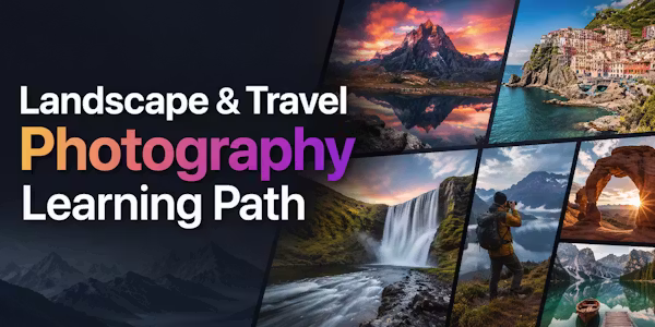 Landscape and travel learning path