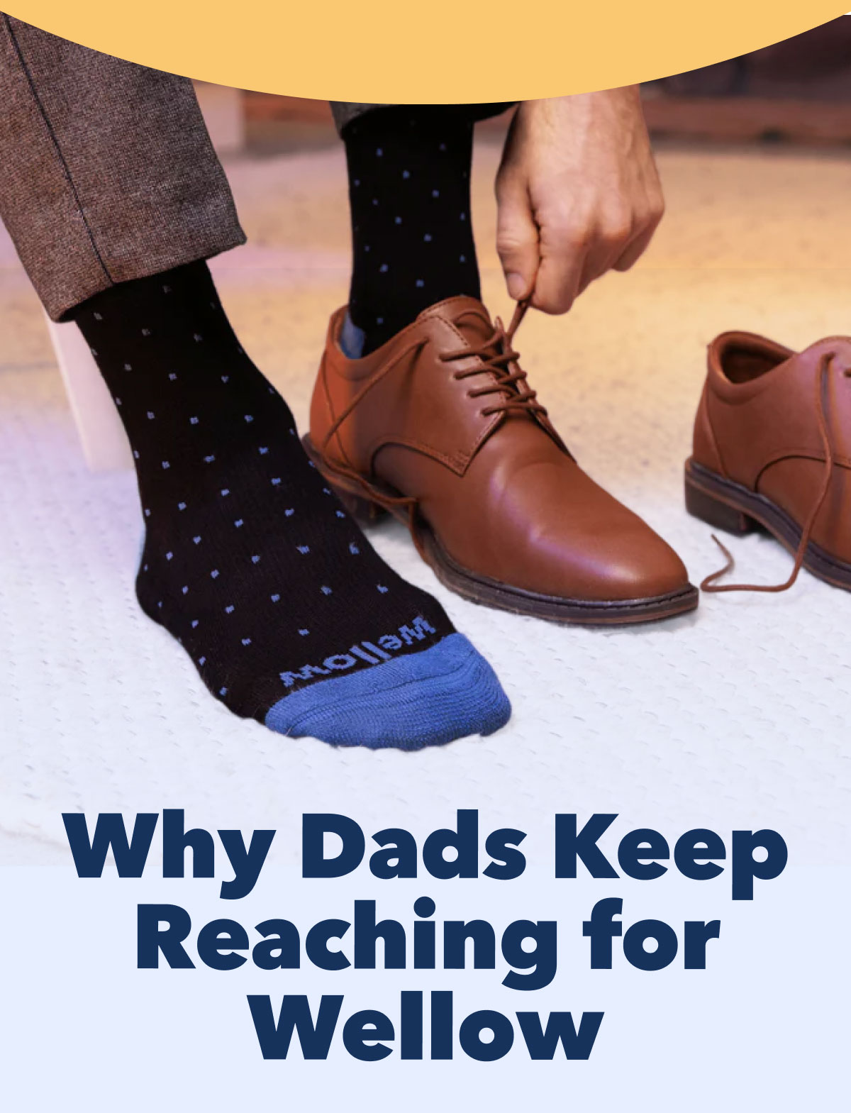 Why Dads Keep Reaching for Wellow