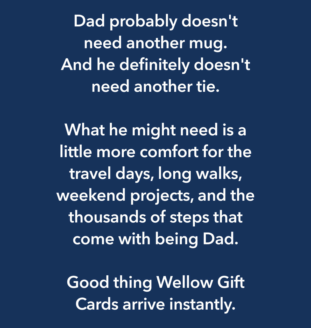 Dad probably doesn't need another mug.