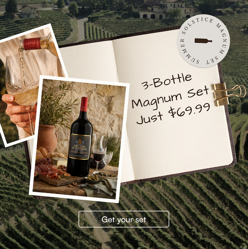 Summer Solstice Magnum Set: 3-Bottle Magnum Set just $69.99. Get your set.