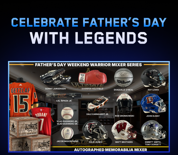 Celebrate Father’s Day WITH LEGENDS