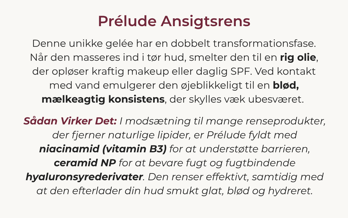 Prélude Cleanser – fyldt med niacinamid, ceramid NP og hyaluronsyrederivater