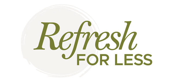Refresh for Less