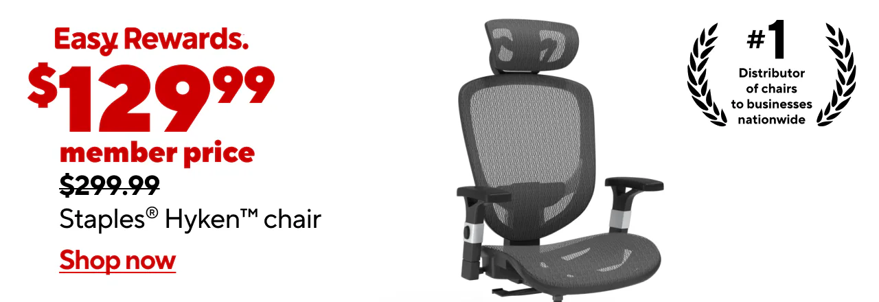 $299.99, Save $150, $149.99 Staples® Hyken Chair, Members only $129.99