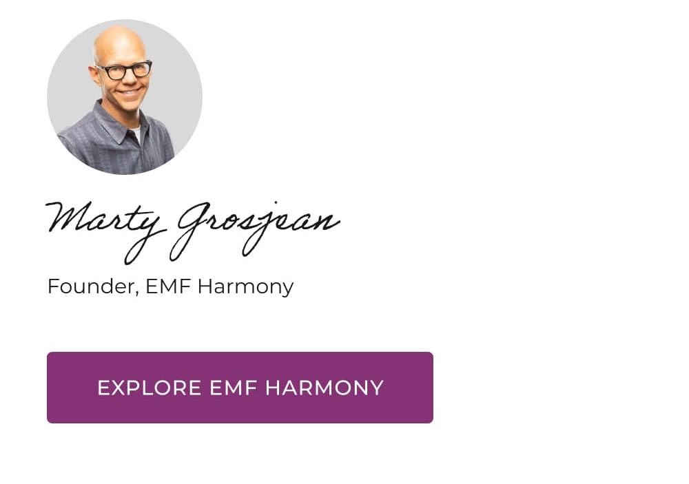 Marty Grosjean | Founder, EMF Harmony