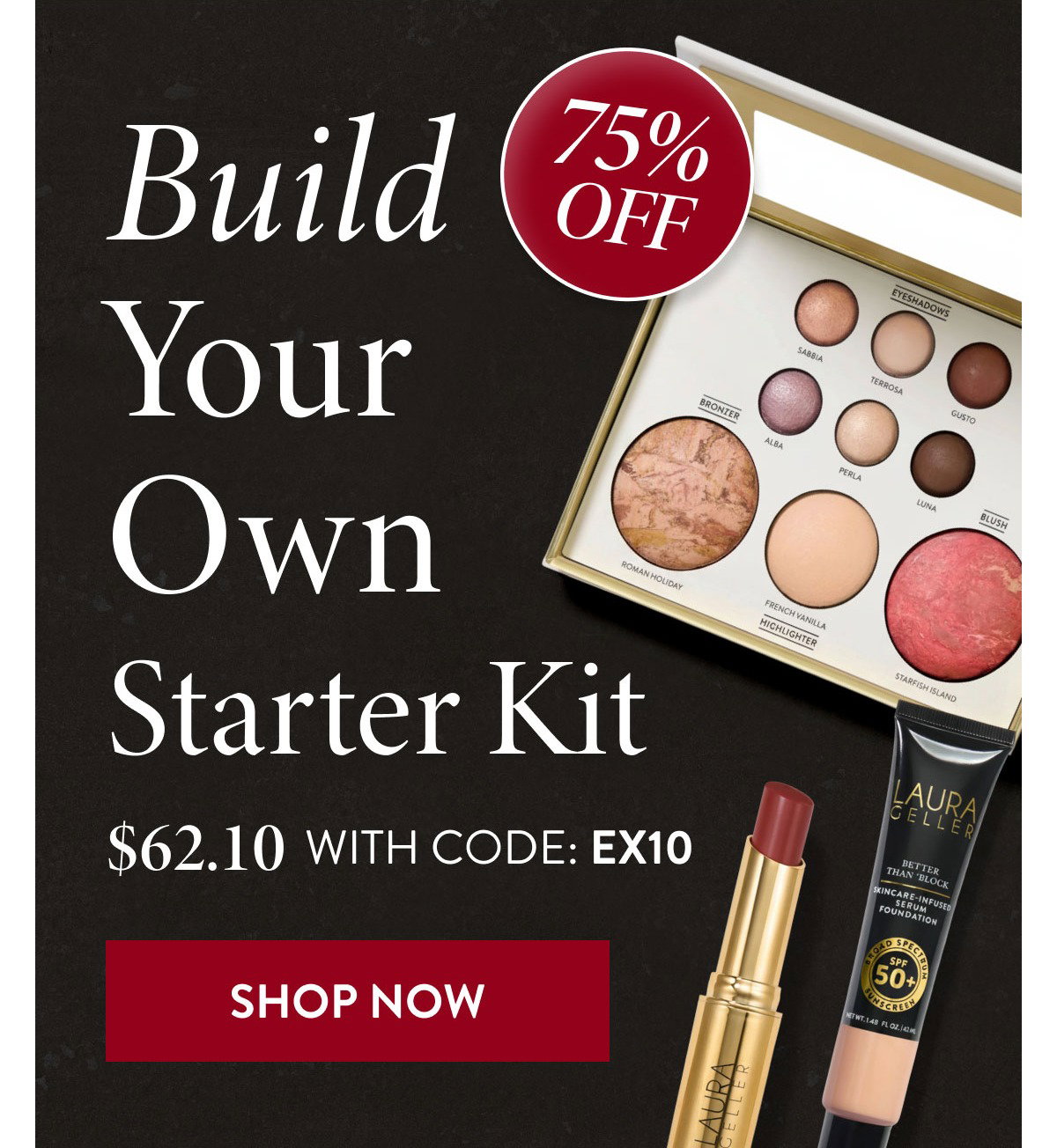 Build Your Own Starter Kit | SHOP NOW