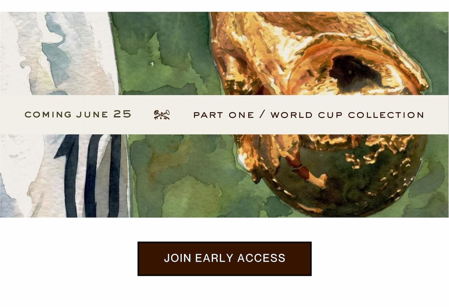 Coming june 25 | Part one / world cup collection