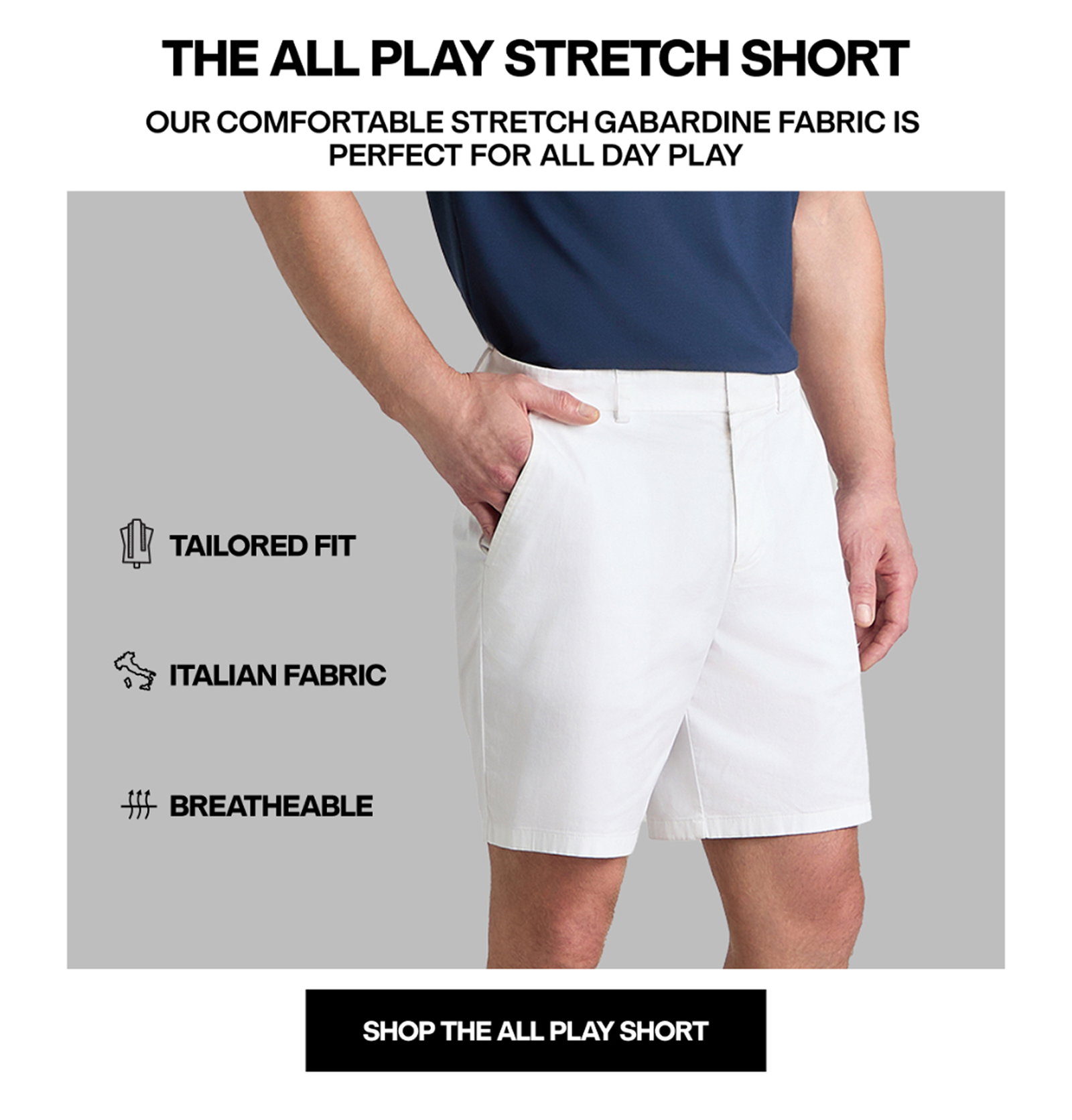 THE ALL PLAY STRETCH SHORT - TAILORED FIT | ITALIAN FABRIC | BREATHEABLE - SHOP THE ALL PLAY SHORT