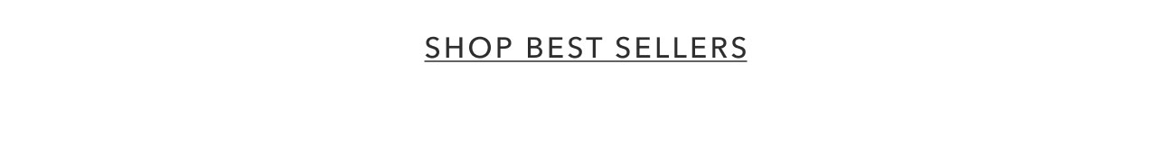SHOP BEST SELLERS