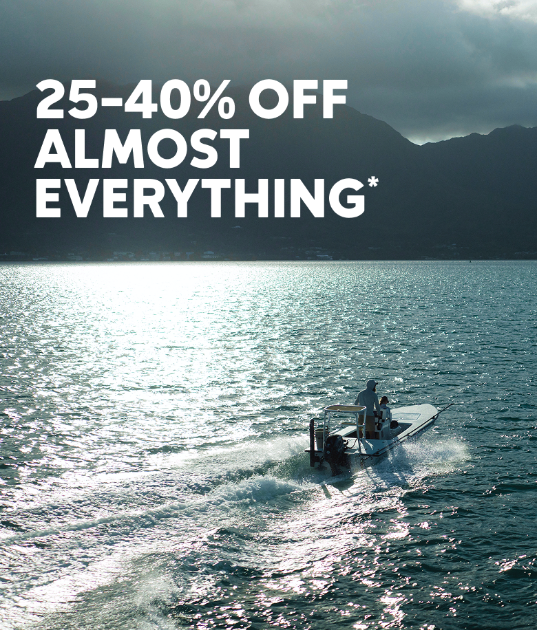 Headline reads, 25–40 Off Almost Everything. Image is of anglers driving their boat into open water with mountains in the back. 