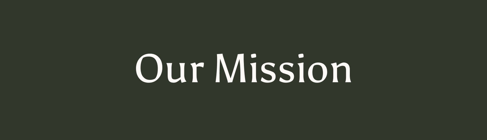 Our Mission
