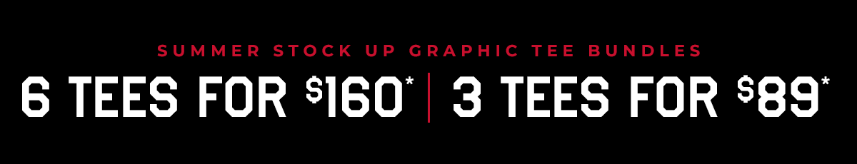 6 tees for $160 or 3 tees for $89*