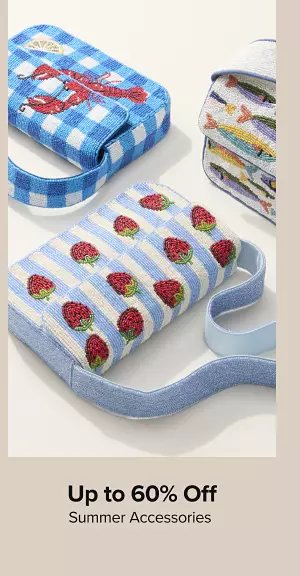 Up to 60% off summer accessories. Shop now. Three different styles of handbags.