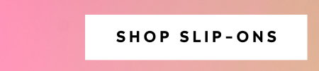 Shop Slip-Ons