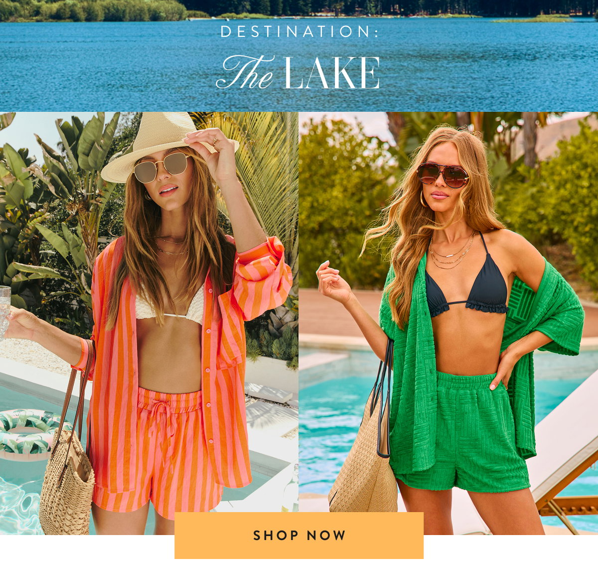 Destination: The Lake. Shop Now