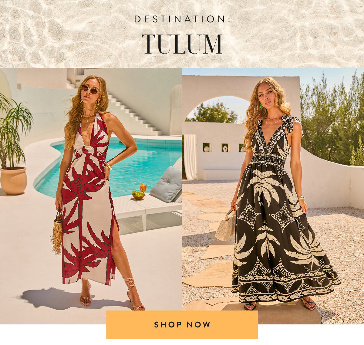Destination: Tulum. Shop Now