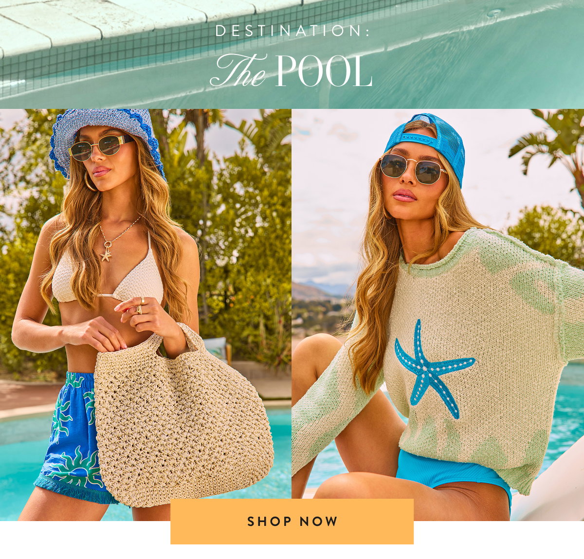 Destination: The Pool. Shop Now