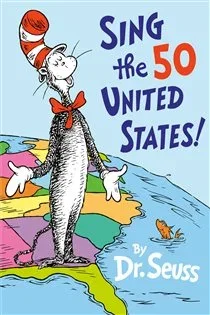 Sing the 50 United States!, by Dr. Seuss