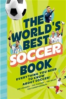 The World's Best Soccer Book, by 10Ten Media n/a
