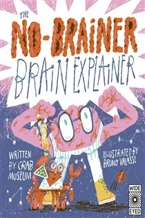The No-Brainer Brain Explainer, by Crab Museum