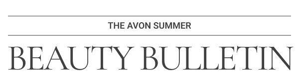 The Avon Summer BEAUTY BULLETIN 