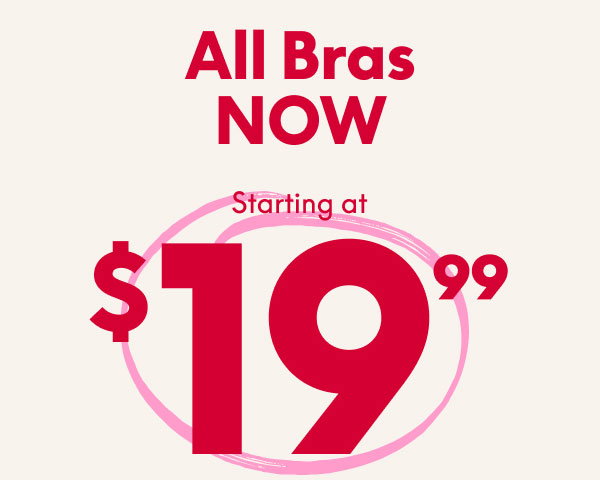 Bras from $19.99
