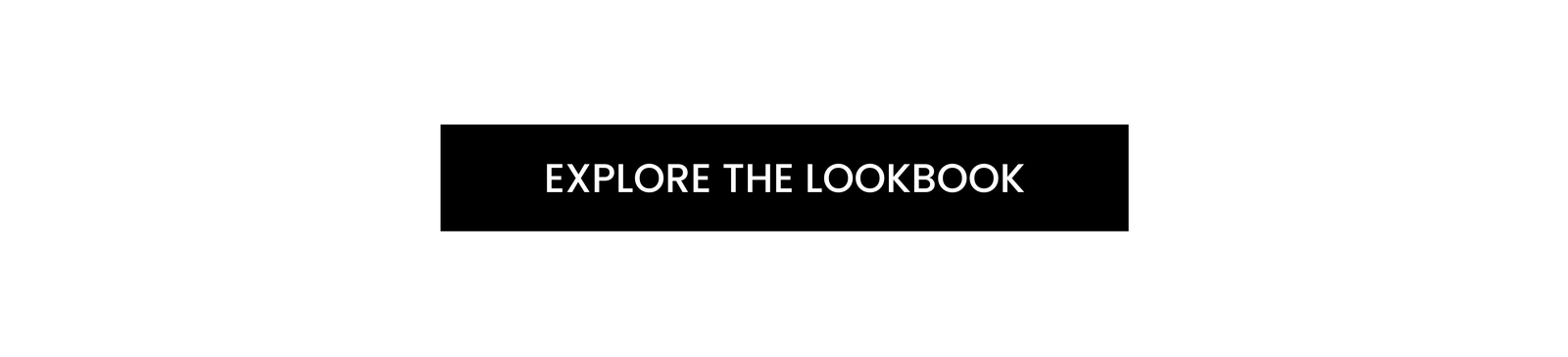 [Explore the Lookbook]