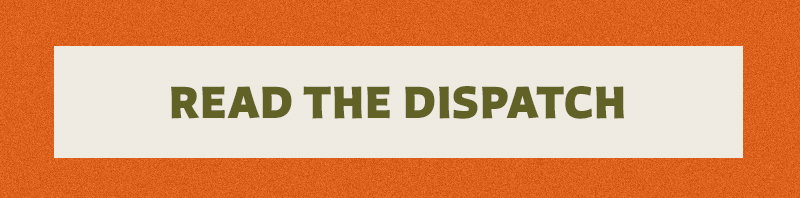 Read the Dispatch