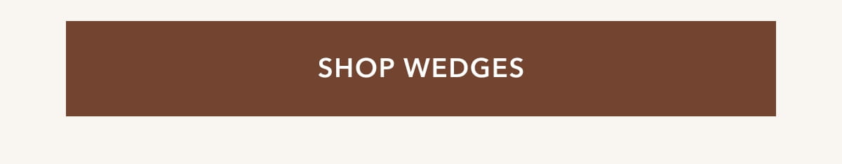 SHOP WEDGES
