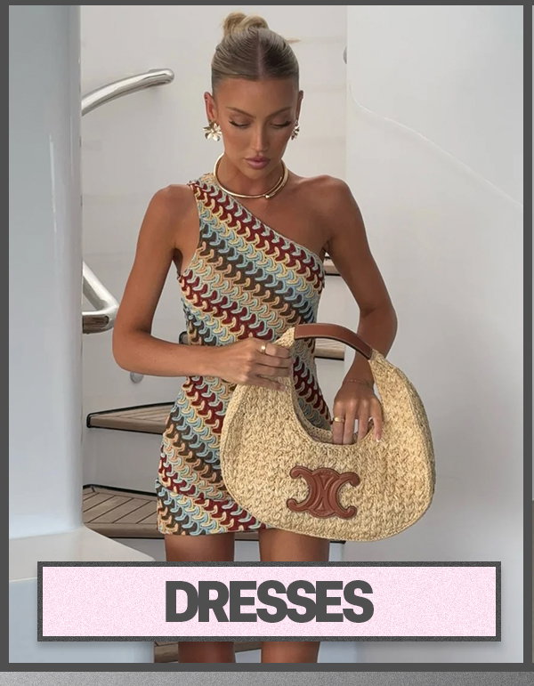 DRESSES*