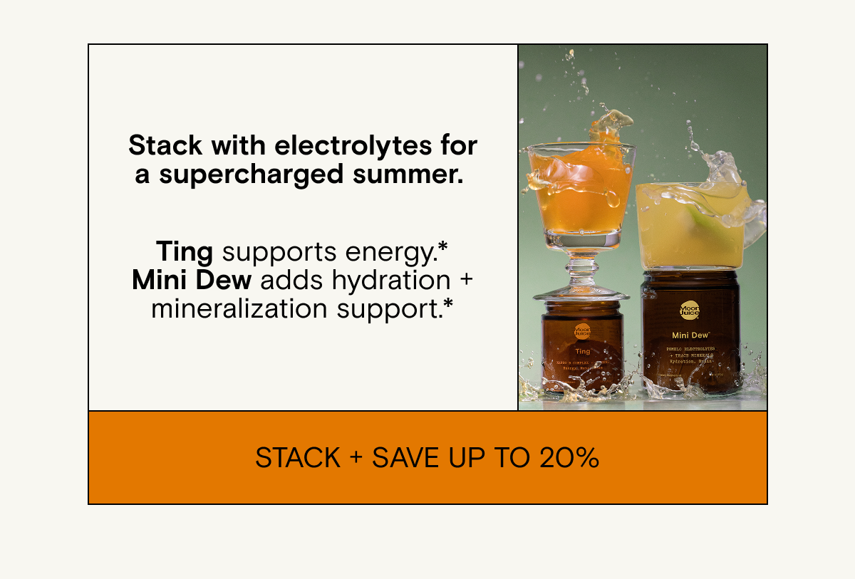 Stack Ting with electrolytes for a supercharged summer. Stack and save up to 20%