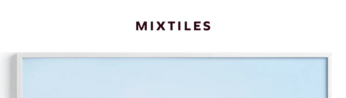 [MIXTILES] Celebrate life’s best moments with Mixtiles. | ORDER NOW