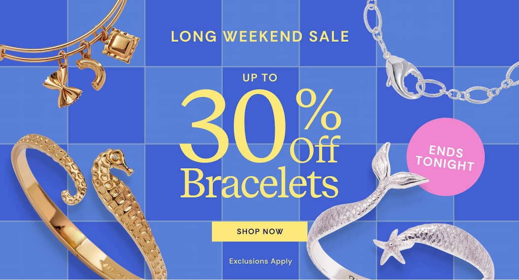 Long Weekend Sale | Up To 30% OFF Bracelet Sale
